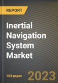 Inertial Navigation System Market Research Report by Component, Technology, Grade, Application, State - Cumulative Impact of COVID-19, Russia Ukraine Conflict, and High Inflation - United States Forecast 2023-2030- Product Image