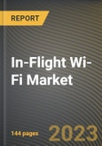 In-Flight Wi-Fi Market Research Report by Type, Aircraft Type, Technology, State - Cumulative Impact of COVID-19, Russia Ukraine Conflict, and High Inflation - United States Forecast 2023-2030- Product Image