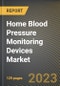 Home Blood Pressure Monitoring Devices Market Research Report by Product, Distribution Channel, State - Cumulative Impact of COVID-19, Russia Ukraine Conflict, and High Inflation - United States Forecast 2023-2030 - Product Thumbnail Image