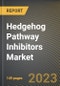 Hedgehog Pathway Inhibitors Market Research Report by Drug, Dosage, Distribution Channel, Application, End-Users, State - Cumulative Impact of COVID-19, Russia Ukraine Conflict, and High Inflation - United States Forecast 2023-2030 - Product Image