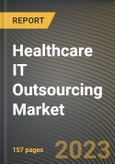 Healthcare IT Outsourcing Market Research Report by Type, Application, State - Cumulative Impact of COVID-19, Russia Ukraine Conflict, and High Inflation - United States Forecast 2023-2030- Product Image