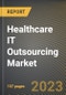 Healthcare IT Outsourcing Market Research Report by Type, Application, State - Cumulative Impact of COVID-19, Russia Ukraine Conflict, and High Inflation - United States Forecast 2023-2030 - Product Thumbnail Image