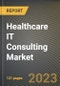 Healthcare IT Consulting Market Research Report by Type, End User, State - Cumulative Impact of COVID-19, Russia Ukraine Conflict, and High Inflation - United States Forecast 2023-2030 - Product Thumbnail Image