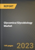 Glycomics/Glycobiology Market Research Report by Product, Application, End-User, State - Cumulative Impact of COVID-19, Russia Ukraine Conflict, and High Inflation - United States Forecast 2023-2030- Product Image