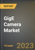 GigE Camera Market Research Report by Type, Imaging Technology, Application, State - Cumulative Impact of COVID-19, Russia Ukraine Conflict, and High Inflation - United States Forecast 2023-2030- Product Image