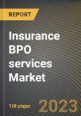 Insurance BPO services Market Research Report by Type, Application, State - Cumulative Impact of COVID-19, Russia Ukraine Conflict, and High Inflation - United States Forecast 2023-2030- Product Image