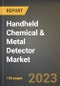 Handheld Chemical & Metal Detector Market Research Report by Technology, Application, End User, State - Cumulative Impact of COVID-19, Russia Ukraine Conflict, and High Inflation - United States Forecast 2023-2030 - Product Thumbnail Image