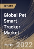 Global Pet Smart Tracker Market Size, Share & Industry Trends Analysis Report By Pet Type (Dogs and Cats), By Distribution Channel (Offline and Online), By Technology (GPS, RFID and Others), By Regional Outlook and Forecast, 2022 - 2028- Product Image