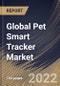 Global Pet Smart Tracker Market Size, Share & Industry Trends Analysis Report By Pet Type (Dogs and Cats), By Distribution Channel (Offline and Online), By Technology (GPS, RFID and Others), By Regional Outlook and Forecast, 2022 - 2028 - Product Thumbnail Image