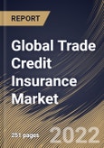 Global Trade Credit Insurance Market Size, Share & Industry Trends Analysis Report By Coverage (Whole Turnover and Single Buyer), By Application (International and Domestic), By Organization Size, By Vertical, By Regional Outlook and Forecast, 2022 - 2028- Product Image