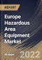 Europe Hazardous Area Equipment Market Size, Share & Industry Trends Analysis Report By Product, By Industry (Oil & Gas, Food & Beverages, Chemical & Pharmaceuticals, Energy & Power, Mining, and Others), By Country and Growth Forecast, 2022 - 2028 - Product Thumbnail Image
