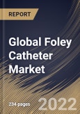 Global Foley Catheter Market Size, Share & Industry Trends Analysis Report By Indication, By Product Type (2-way, 3-way and 4-way), By Material, By End-user (Hospitals, Long Term Care Facilities), By Regional Outlook and Forecast, 2022 - 2028- Product Image