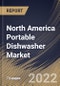 North America Portable Dishwasher Market Size, Share & Industry Trends Analysis Report By End-use (Commercial and Residential), By Distribution Channel (Offline and Online), By Price Range (Luxury, Mid-range and Economy), By Country and Growth Forecast, 2022 - 2028 - Product Image