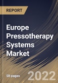 Europe Pressotherapy Systems Market Size, Share & Industry Trends Analysis Report By Application (Veno-Lymphatic Circulation, Adiposity Edema, Reduction of Swelling, Cellulite at Different Stages, Tired Legs), By End Use, By Country and Growth Forecast, 2022 - 2028- Product Image