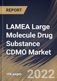 LAMEA Large Molecule Drug Substance CDMO Market Size, Share & Industry Trends Analysis Report By Application (Mammalian, Microbial and Others), By Service (Contract Manufacturing and Contract Development), By End-user, By Country and Growth Forecast, 2022 - 2028- Product Image