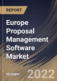 Europe Proposal Management Software Market Size, Share & Industry Trends Analysis Report By Component, By Vertical, By Organization size (Large Enterprises and SMEs), By Deployment Mode (On-premise and Cloud), By Country and Growth Forecast, 2022 - 2028- Product Image