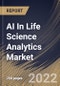AI In Life Science Analytics Market Size, Share & Industry Trends Analysis Report By End-user (Pharmaceutical, Medical Devices, Biotechnology and Others), By Application, By Deployment, By Component, By Regional Outlook and Forecast, 2022 - 2028 - Product Thumbnail Image
