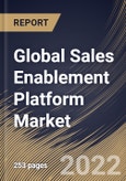 Global Sales Enablement Platform Market Size, Share & Industry Trends Analysis Report By Component, By Deployment Mode (Cloud and On-premises), By Organization Size (Large Enterprises and SMEs), By End-use, By Regional Outlook and Forecast, 2022 - 2028- Product Image