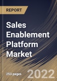 Sales Enablement Platform Market Size, Share & Industry Trends Analysis Report By Component, By Deployment Mode (Cloud and On-premises), By Organization Size (Large Enterprises and SMEs), By End-use, By Regional Outlook and Forecast, 2022 - 2028- Product Image