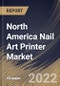 North America Nail Art Printer Market Size, Share & Industry Trends Analysis Report By Product (Built-in Computer Printer and Stamping Printer), By Distribution Channel (Offline and Online), By Country and Growth Forecast, 2022 - 2028 - Product Image