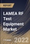 LAMEA RF Test Equipment Market Size, Share & Industry Trends Analysis Report By Frequency Range (More than 6 GHz, 1 to 6 GHz, and Less than 1 GHz), By End-Use, By Form Factor, By Type, By Country and Growth Forecast, 2022 - 2028 - Product Thumbnail Image
