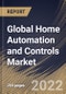 Global Home Automation and Controls Market Size, Share & Industry Trends Analysis Report By Application (Safety & Security, Entertainment, HVAC, Lighting and Others), By Type, By Technology, By Regional Outlook and Forecast, 2022 - 2028 - Product Image