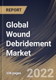 Global Wound Debridement Market Size, Share & Industry Trends Analysis Report By Mode of Purchase (Prescription, Over The Counter and Others), By Product, By Method, By Wound Type, By End-use, By Regional Outlook and Forecast, 2022 - 2028- Product Image