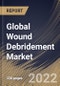 Global Wound Debridement Market Size, Share & Industry Trends Analysis Report By Mode of Purchase (Prescription, Over The Counter and Others), By Product, By Method, By Wound Type, By End-use, By Regional Outlook and Forecast, 2022 - 2028 - Product Image