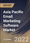 Asia Pacific Email Marketing Software Market Size, Share & Industry Trends Analysis Report By Vertical, By Channel (Business To Business and Business To Customers), By Deployment Model (Cloud and On-premise), By Application, By Country and Growth Forecast, 2022 - 2028- Product Image