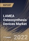 LAMEA Osteosynthesis Devices Market Size, Share & Industry Trends Analysis Report By Type, By Material (Nondegradable and Degradable), By Fracture Type, By Country and Growth Forecast, 2022 - 2028 - Product Thumbnail Image