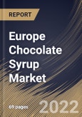 Europe Chocolate Syrup Market Size, Share & Industry Trends Analysis Report By Type (Conventional and Organic), By Distribution Channel (B2C and B2B), By Country and Growth Forecast, 2022 - 2028- Product Image