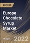 Europe Chocolate Syrup Market Size, Share & Industry Trends Analysis Report By Type (Conventional and Organic), By Distribution Channel (B2C and B2B), By Country and Growth Forecast, 2022 - 2028 - Product Image