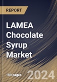 LAMEA Chocolate Syrup Market Size, Share & Industry Trends Analysis Report By Type (Conventional and Organic), By Distribution Channel (B2C and B2B), By Country and Growth Forecast, 2022 - 2028- Product Image