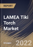 LAMEA Tiki Torch Market Size, Share & Industry Trends Analysis Report By Product, By Placement (Standing, Tabletop and Hanging), By Size (Above 60 Inch, 42 Inch, 55 Inch, 40 Inch and 32 Inch), By Country and Growth Forecast, 2022 - 2028- Product Image
