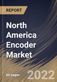 North America Encoder Market Size, Share & Industry Trends Analysis Report By Type (Rotary and Linear), By Application, By Signal Type (Incremental and Absolute), By Technology (Magnetic, Optical, Inductive), By Country and Growth Forecast, 2022 - 2028- Product Image