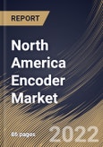 North America Encoder Market Size, Share & Industry Trends Analysis Report By Type (Rotary and Linear), By Application, By Signal Type (Incremental and Absolute), By Technology (Magnetic, Optical, Inductive), By Country and Growth Forecast, 2022 - 2028- Product Image