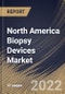 North America Biopsy Devices Market Size, Share & Industry Trends Analysis Report By Product (Needle-based Biopsy Guns, Biopsy Guidance Systems, Biopsy Needles, Biopsy Forceps and Others, By End User, By Country and Growth Forecast, 2022 - 2028 - Product Thumbnail Image