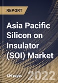 Asia Pacific Silicon on Insulator (SOI) Market Size, Share & Industry Trends Analysis Report By Wafer Size, By Wafer Type, By Application, By Technology (Smart Cut, Bonding SOI and Layer Transfer SOI), By Product, By Country and Growth Forecast, 2022 - 2028- Product Image