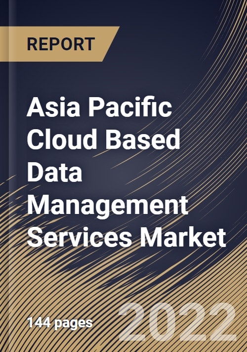 Asia Pacific Cloud Based Data Management Services Market Size, Share ...