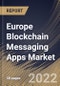 Europe Blockchain Messaging Apps Market Size, Share & Industry Trends Analysis Report By End-user (Business and Individual), By Application (Message and Payment), By Operating System (Android, iOS, and Others), By Country and Growth Forecast, 2022 - 2028 - Product Thumbnail Image