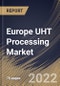 Europe UHT Processing Market Size, Share & Industry Trends Analysis Report By Operation (Indirect and Direct), By End Product Form, By Application (Milk, Dairy Desserts, Juices, Soups, Dairy Alternatives), By Country and Growth Forecast, 2022 - 2028 - Product Thumbnail Image