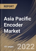 Asia Pacific Encoder Market Size, Share & Industry Trends Analysis Report By Type (Rotary and Linear), By Application, By Signal Type (Incremental and Absolute), By Technology (Magnetic, Optical, Inductive), By Country and Growth Forecast, 2022 - 2028- Product Image