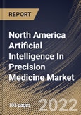 North America Artificial Intelligence In Precision Medicine Market Size, Share & Industry Trends Analysis Report By Application, By Component, By Technology, By Country and Growth Forecast, 2022 - 2028- Product Image