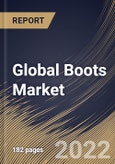 Global Boots Market Size, Share & Industry Trends Analysis Report By Distribution Channel, By Product (Regular Boots, Hiking Boots, Safety Boots, Military Boots, All-weather Boots, Fashion Boots, Chelsea Boots, Chukka Boots), By Regional Outlook and Forecast, 2022 - 2028- Product Image