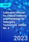 Laboratory Manual for Clinical Anatomy and Physiology for Veterinary Technicians. Edition No. 4 - Product Thumbnail Image