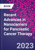 Recent Advances in Nanocarriers for Pancreatic Cancer Therapy- Product Image