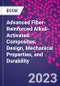 Advanced Fiber-Reinforced Alkali-Activated Composites. Design, Mechanical Properties, and Durability - Product Image