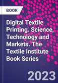 Digital Textile Printing. Science, Technology and Markets. The Textile Institute Book Series- Product Image