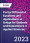 Partial Differential Equations and Applications. A Bridge for Students and Researchers in Applied Sciences - Product Thumbnail Image
