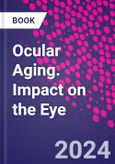 Ocular Aging. Impact on the Eye- Product Image